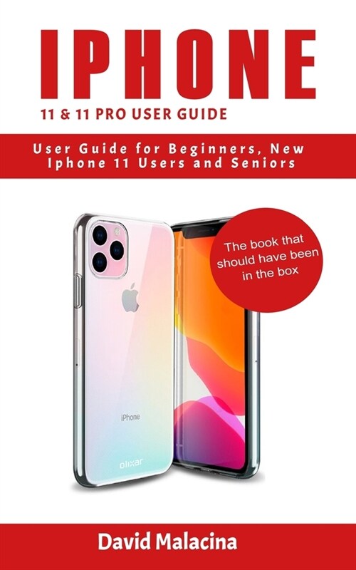 Iphone 11 & 11 Pro User Guide: User Manual for Beginners, New Iphone 11 Users and Seniors (Paperback)