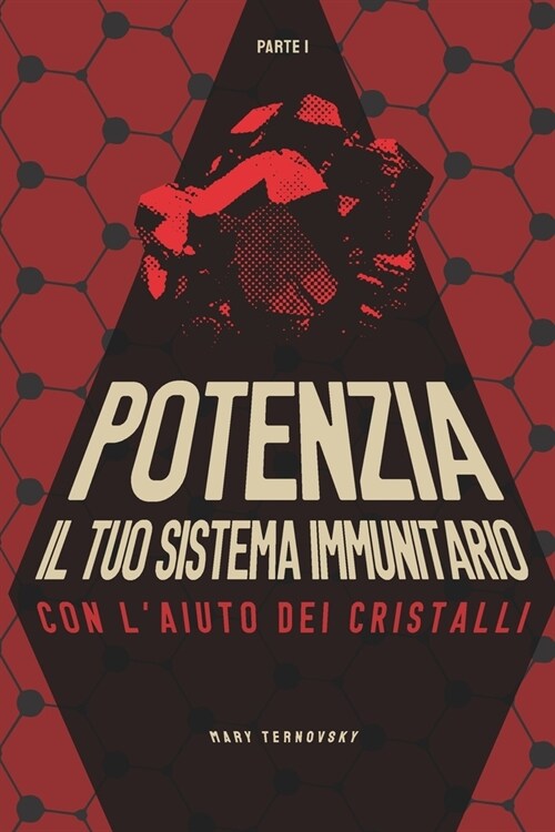 Potenzia il tuo sistema immunitario con laiuto dei cristalli (Paperback)