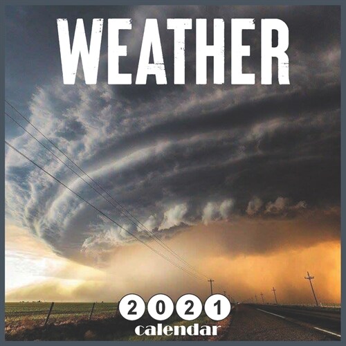 Weather 2021 Calendar: Worlds Weather 18 Months Wall Calendar 2021 (Paperback)