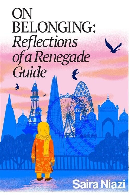 On Belonging: Reflections of a Renegade Guide (Paperback)