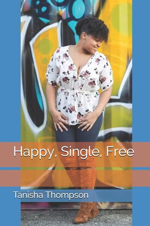 Happy, Single, Free (Paperback)