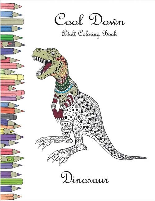 Cool Down - Adult Coloring Book Dinosaur (Paperback)