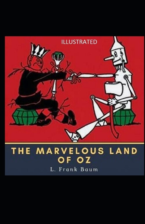 The Marvelous Land of Oz Illustrated (Paperback)