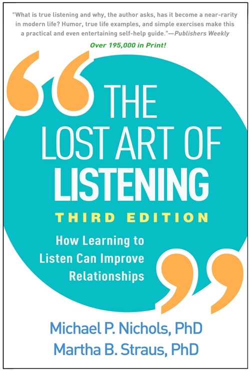 The Lost Art of Listening: How Learning to Listen Can Improve Relationships (Paperback, 3)