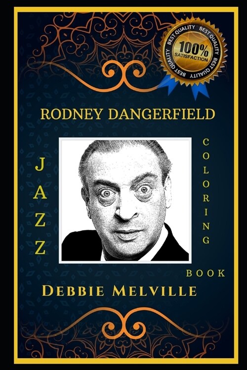 Rodney Dangerfield Jazz Coloring Book: Lets Party and Relieve Stress, the Original Anti-Anxiety Adult Coloring Book (Paperback)