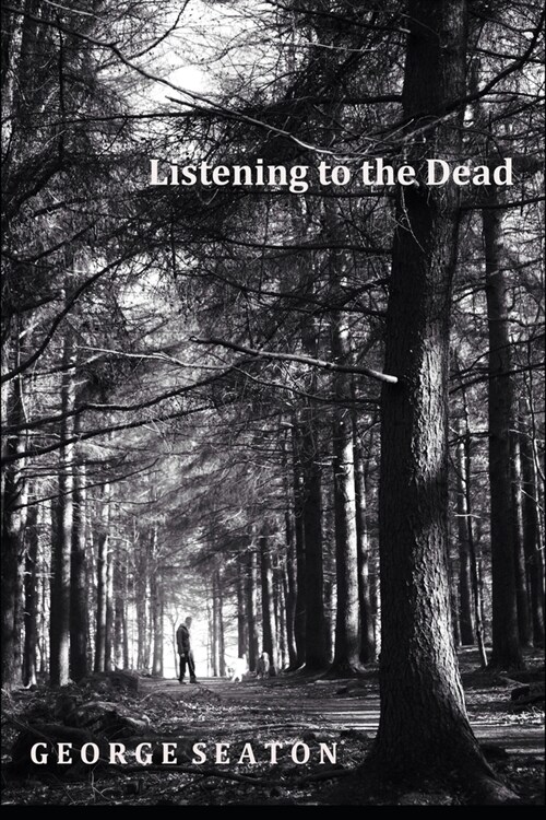 Listening to the Dead (Paperback)