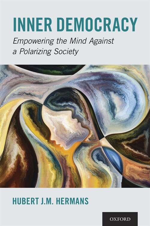 Inner Democracy: Empowering the Mind Against a Polarizing Society (Hardcover)
