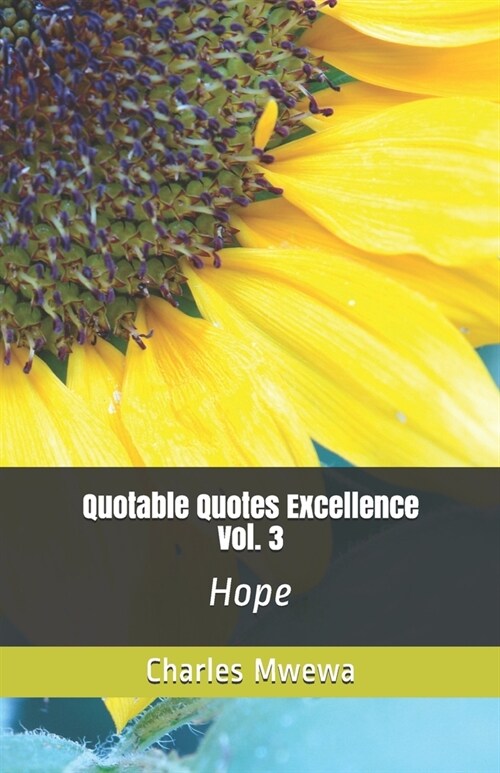 Quotable Quotes Excellence, Vol. 3: Hope (Paperback)