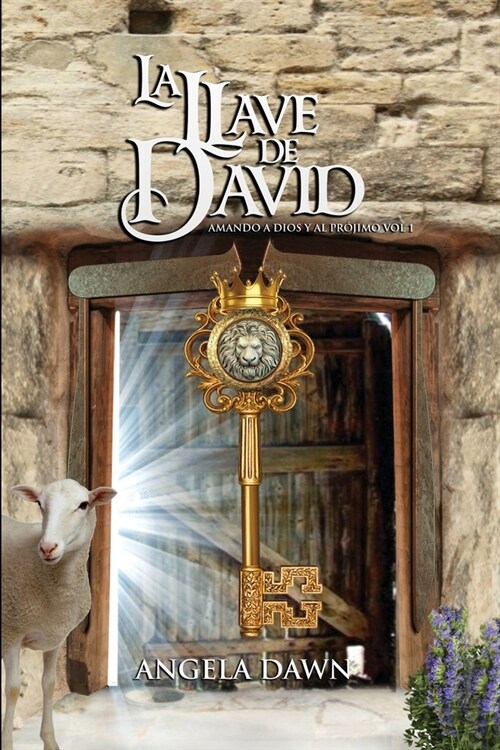 La Llave de David: Amando a Dios Y a Tu Pr?imo Vol. 1 (Paperback)
