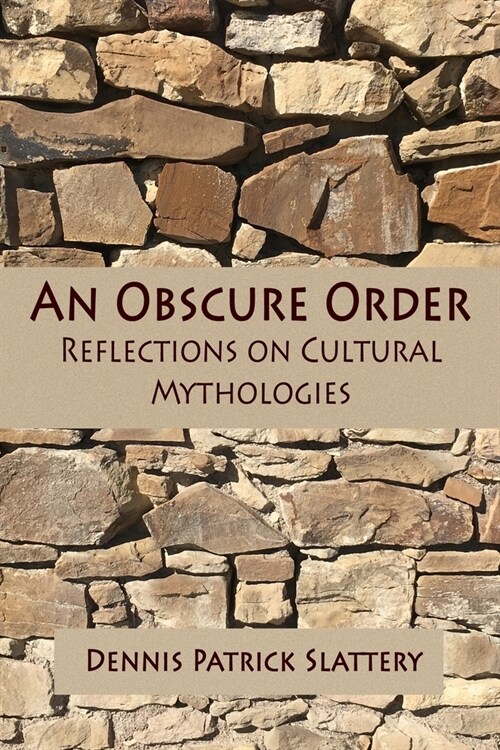 An Obscure Order: Reflections on Cultural Mythologies (Paperback)