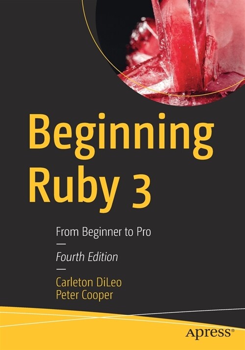 Beginning Ruby 3: From Beginner to Pro (Paperback, 4)