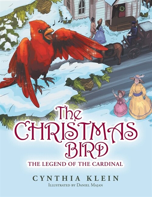 The Christmas Bird: The Legend of the Cardinal (Paperback)