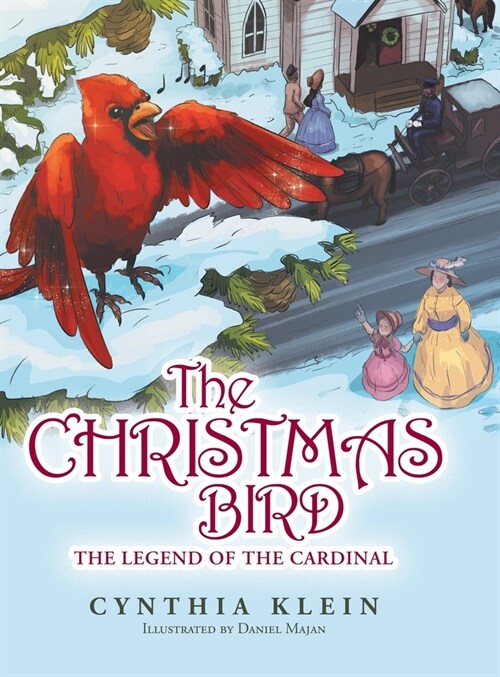 The Christmas Bird: The Legend of the Cardinal (Hardcover)
