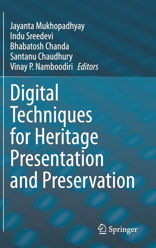 Digital Techniques for Heritage Presentation and Preservation (Hardcover, 2021)