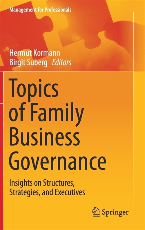 Topics of Family Business Governance: Insights on Structures, Strategies, and Executives (Hardcover, 2021)