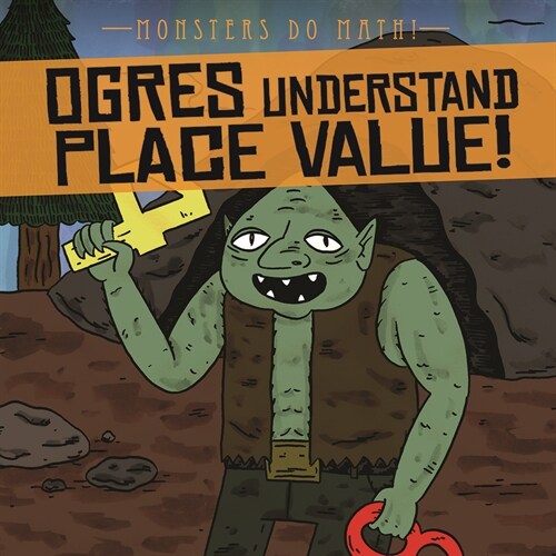 Ogres Understand Place Value! (Paperback)