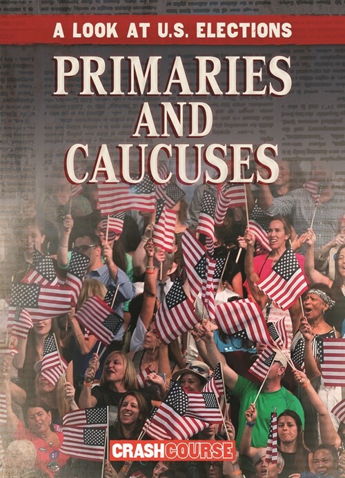 Primaries and Caucuses (Paperback)