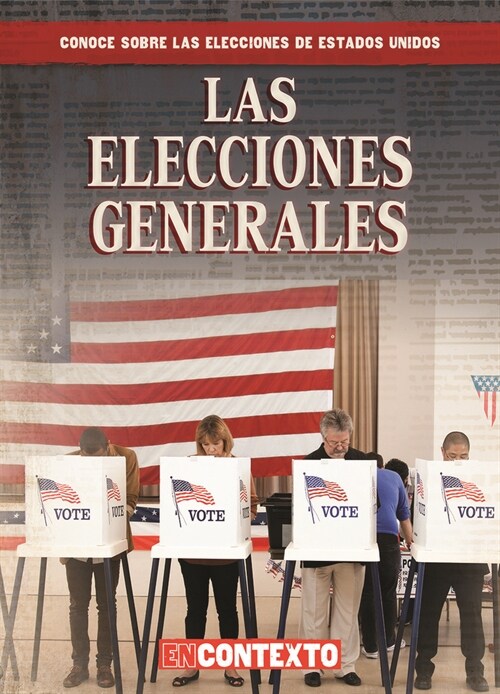 Las Elecciones Generales (the General Election) (Paperback)