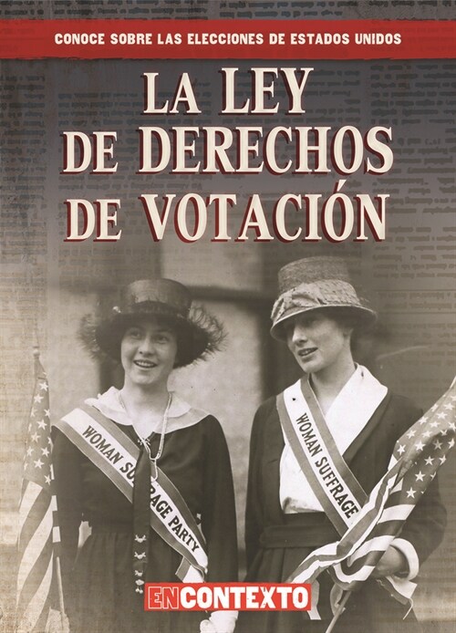 Las Leyes de Derechos de Votaci? (Landmark Voting Laws) (Paperback)