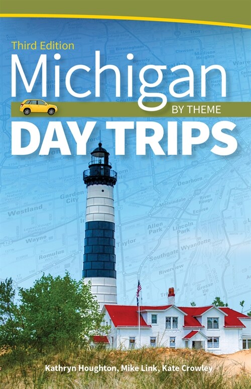 Michigan Day Trips by Theme (Paperback, 3, Revised)