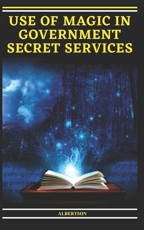 Use of Magic in Government Secret Services (Paperback)