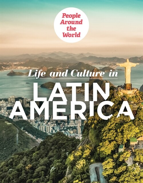 Life and Culture in Latin America (Library Binding)