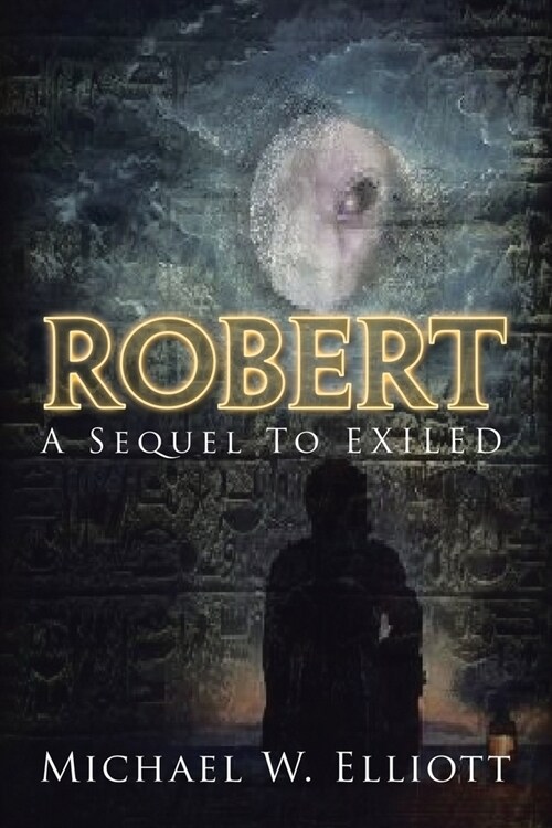 Robert: A Sequel to Exiled (Paperback)