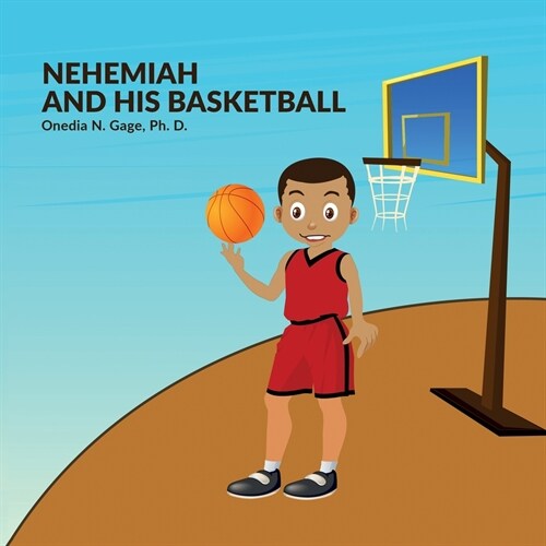 Nehemiah and His Basketball (Paperback)