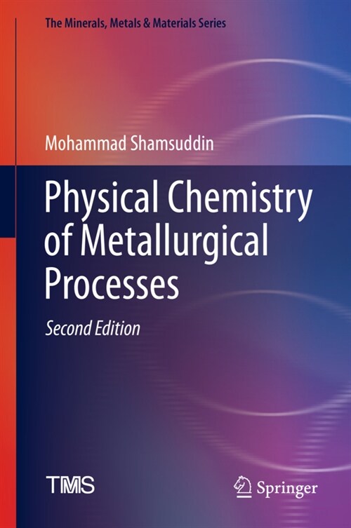 Physical Chemistry of Metallurgical Processes, Second Edition (Hardcover, 2, 2021)