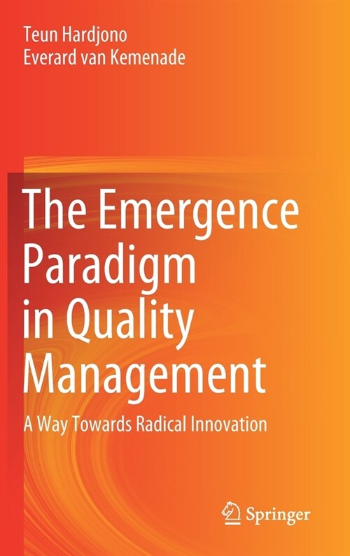 The Emergence Paradigm in Quality Management: A Way Towards Radical Innovation (Hardcover, 2021)