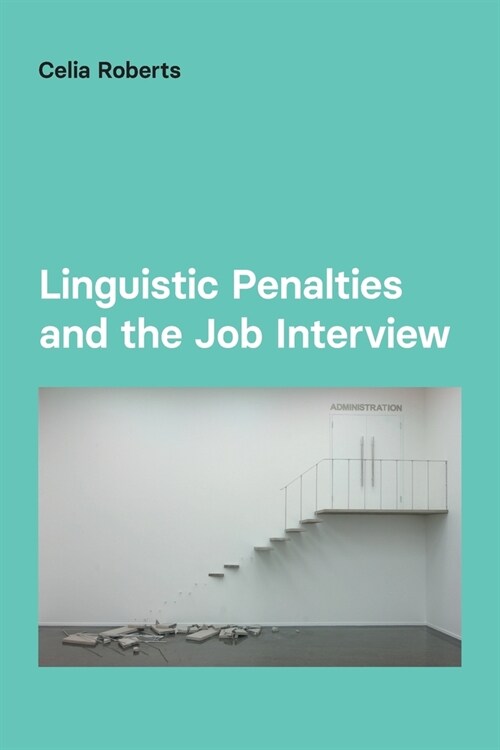 Linguistic Penalties and the Job Interview (Paperback)
