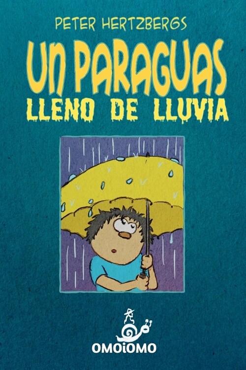 Un Paraguas Lleno de Lluvia: Un comic sin texto sobre la buscada de la amistad (Paperback)