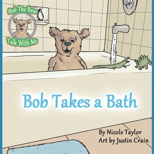 Bob Takes a Bath: Bob the Bear Talk with Me (Paperback)