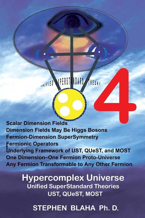 Hypercomplex Universe: Unified SuperStandard Theories UST, QUeST, MOST (Hardcover)