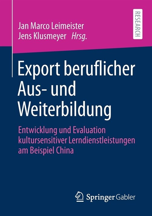 Export Beruflicher Aus- Und Weiterbildung: Entwicklung Und Evaluation Kultursensitiver Lerndienstleistungen Am Beispiel China (Paperback, 1. Aufl. 2020)