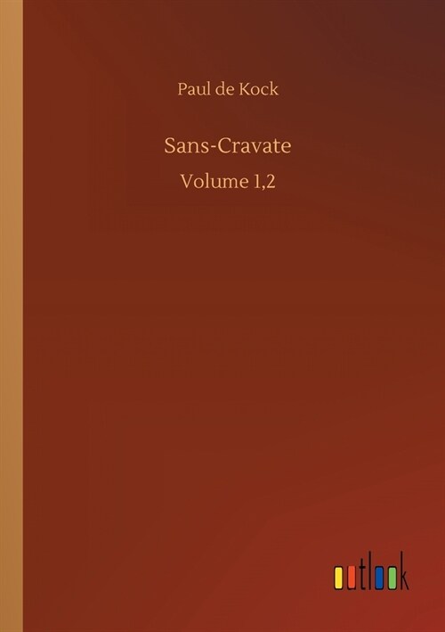 Sans-Cravate: Volume 1,2 (Paperback)