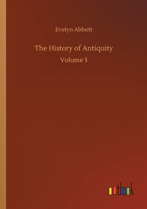 The History of Antiquity: Volume 5 (Paperback)