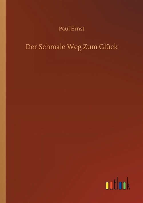 Der Schmale Weg Zum Gl?k (Paperback)