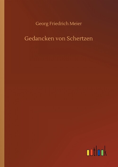 Gedancken von Schertzen (Paperback)