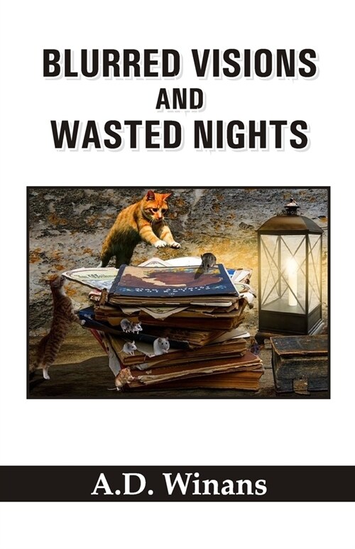 Blurred Visions and Wasted Nights (Paperback)