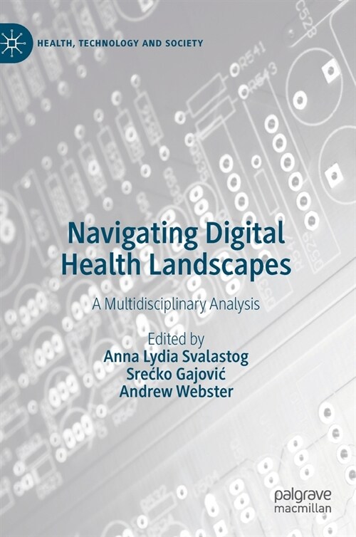 Navigating Digital Health Landscapes: A Multidisciplinary Analysis (Hardcover, 2021)