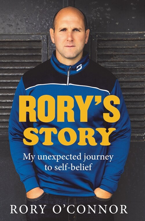 Rorys Story: My Unexpected Journey to Self-Belief (Paperback)