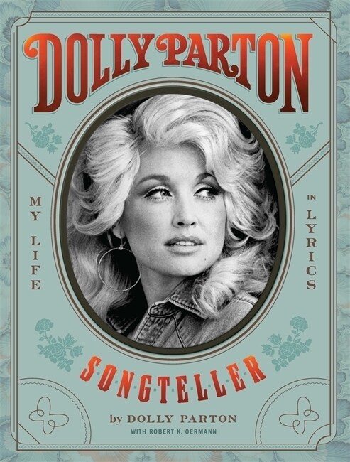 Dolly Parton, Songteller : My Life in Lyrics (Hardcover)