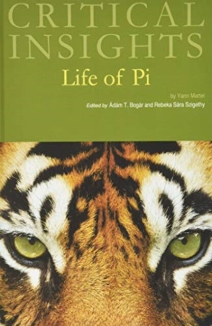 Critical Insights: Life of Pi: Print Purchase Includes Free Online Access (Hardcover)