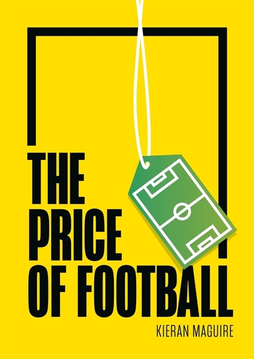 The Price of Football : Understanding Football Club Finance (Hardcover, 2 New edition)