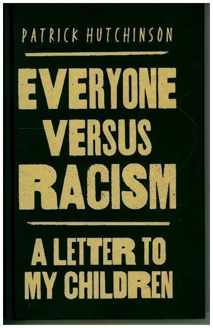 Everyone Versus Racism : A Letter to My Children (Hardcover)