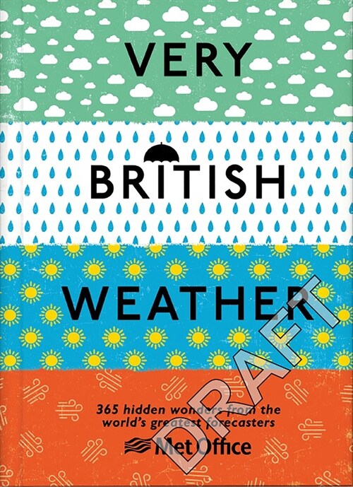 Very British Weather : Over 365 Hidden Wonders from the World’s Greatest Forecasters (Hardcover)