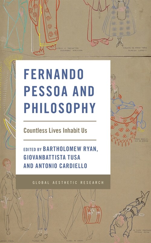 Fernando Pessoa and Philosophy: Countless Lives Inhabit Us (Hardcover)