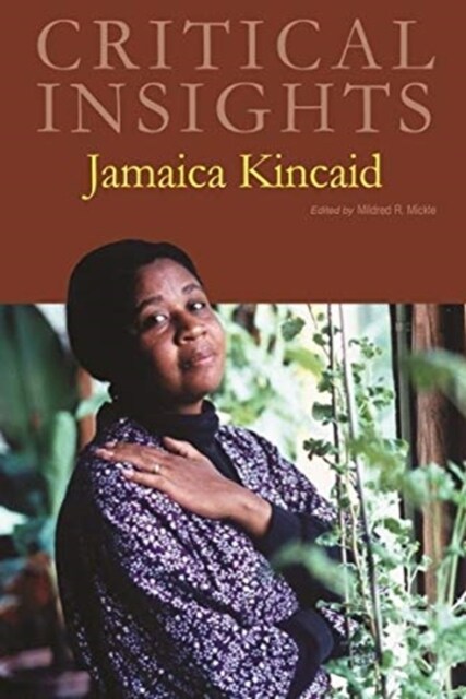 Critical Insights: Jamaica Kincaid: Print Purchase Includes Free Online Access (Hardcover)