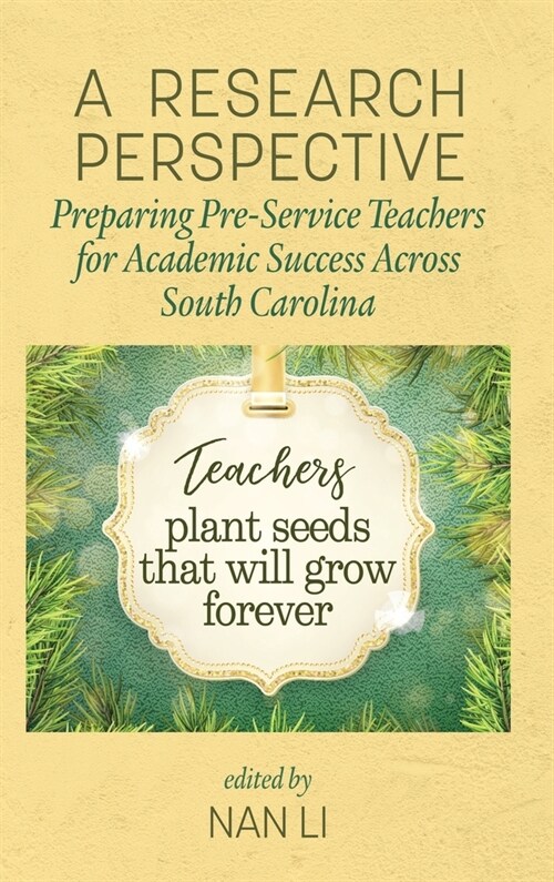 A Research Perspective: Preparing Pre-Service Teachers for Academic Success Across South Carolina (hc) (Hardcover)